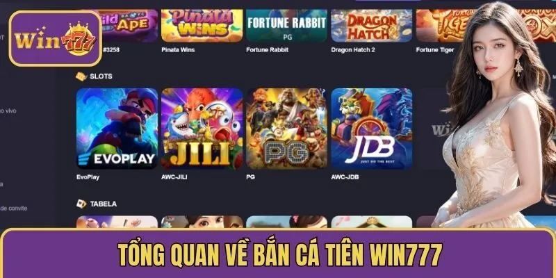 Tổng quan về bắn cá tiên WIN777